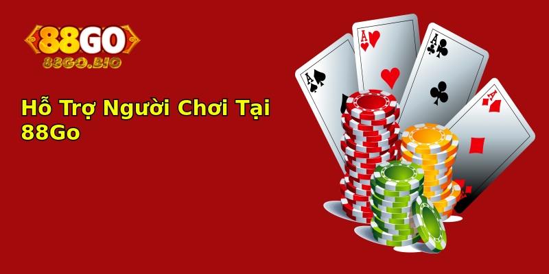 Hỗ Trợ Người Chơi Tại 88Go Hỗ Trợ Người Chơi Tại 88Go